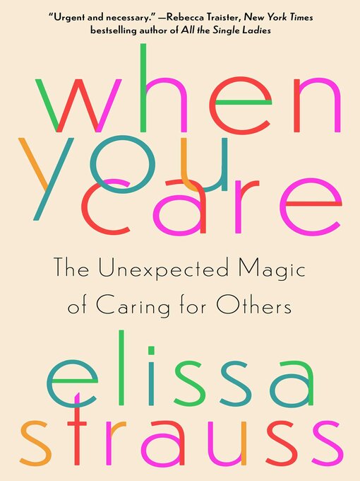 Title details for When You Care by Elissa Strauss - Wait list